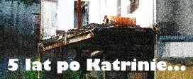 5 lat po Katrinie...