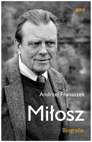 Niełatwy, pełen sprzeczności, elektryzujący - taki był Miłosz według Franaszka &nbsp; /materiały prasowe