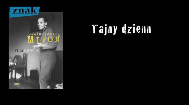 W księgarniach pojawił się "Tajny dziennik" Mirona Białoszewskiego. - Czołówka polskiej literatury była homoseksualna, ale nikt nie napisał o tym tak prosto, jak Białoszewski - mówi przyjaciel pisarza, Tadeusz Sobolewski.