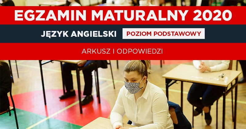 Matura 2020 Język angielski poziom podstawowy Arkusz CKE i odpowiedzi