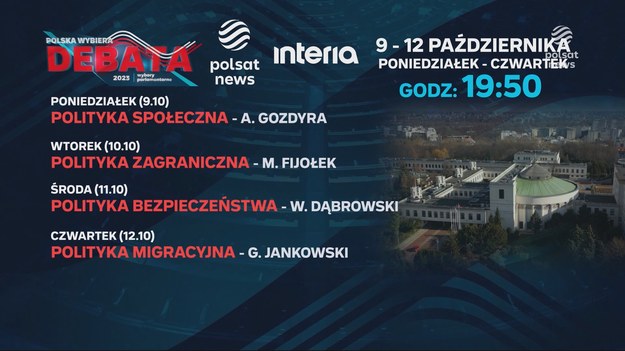 W Polsat News oraz Interii w ostatnim tygodniu kampanii odbędą się cztery debaty tematyczne. To wyjątkowa okazja, by ostatecznie przekonać się na kogo chcemy oddać nasz głos 15 października.