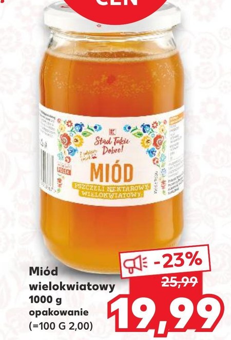 Miód Stąd takie dobre 23 TANIEJ promocja Kaufland Ding pl