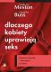 cindy Dlaczego kobiety uprawiają seks. Motywacje seksualne - od przygody po zemstę