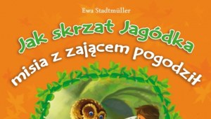 Jak skrzat Jagódka misia z zającem pogodził