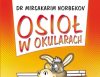 Osioł w okularach czyli jak przejrzeć na oczy