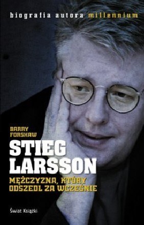 Stieg Larsson. Mężczyzna, który odszedł za wcześnie - Kobieta w INTERIA.PL