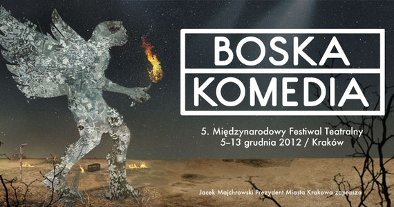 Dziewięć dni, jak dziewięć kręgów dantejskich, wielkiego święta sceny. W Krakowie 5 grudnia ruszy 5. Międzynarodowy Festiwal Teatralny "Boska Komedia".  W programie znalazły się - konkurs przedstawień, showcase oraz przegląd prapremier i debiutów.