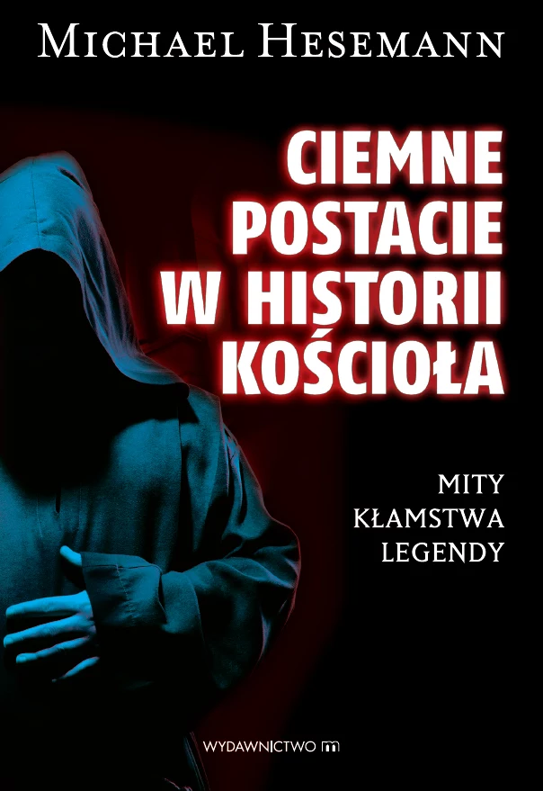 "Ciemne postacie w historii Kościoła", Michael Hesemann