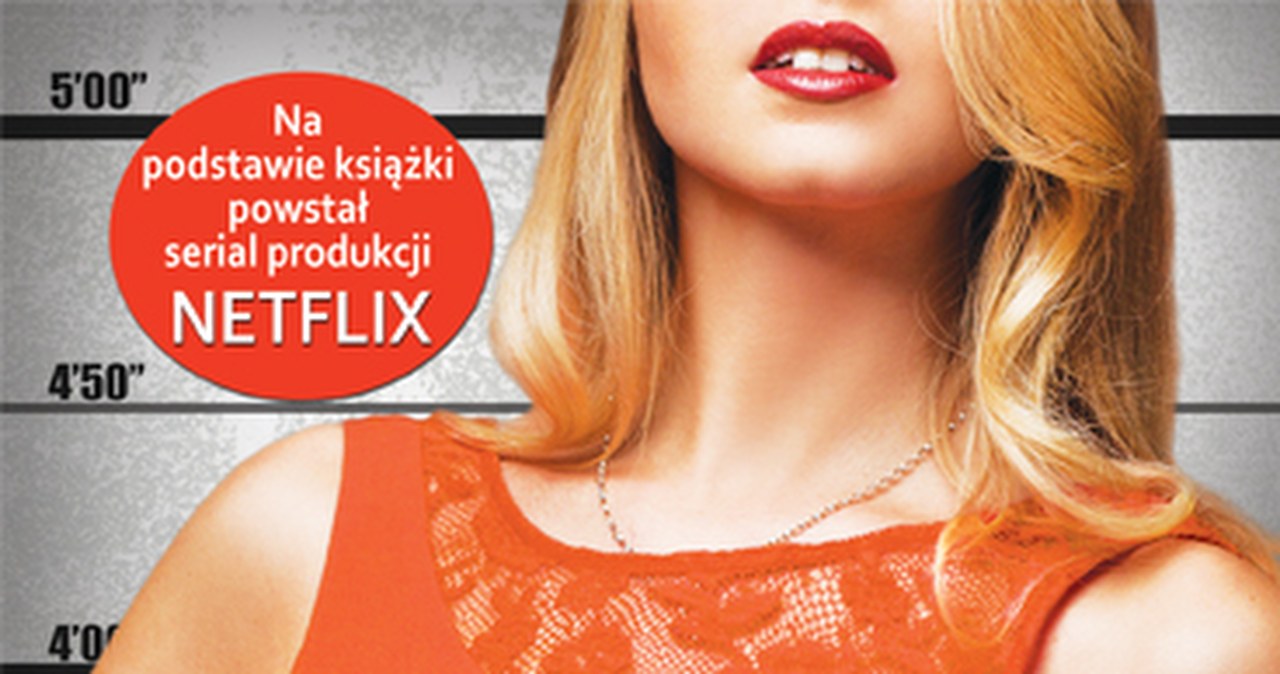 Piper Kerman, Dziewczyny z Danbury. Orange Is the New Black - Kobieta w