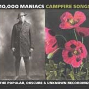 Campfire Songs - The Popular, Obscure and Unknown Recordings