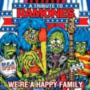 We're A Happy Family - A Tribute To The Ramones