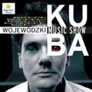 Kuba Wojewódzki. Music Show