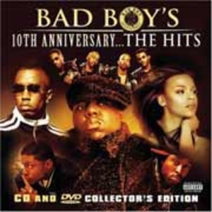 Bad Boy Records 10th Anniversary... The Hits!