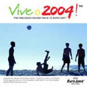 VIVE 2004! The Feelgood Soundtrack To Euro 2004