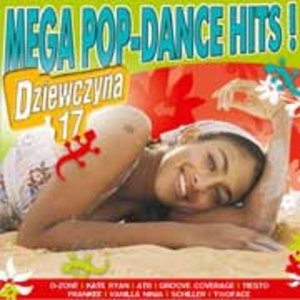Mega Pop Dance Hits Dziewczyna vol. 17
