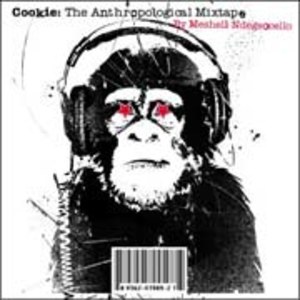 Cookie: The Anthropological Mix Tape