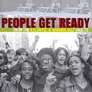 People Get Ready - Protest Songs From The Warner & Atlantic Vaults