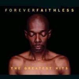 Faithless Forever - Greatest Hits