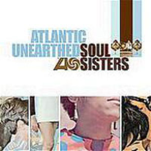 Atlantic Unearthed: Soul Sisters