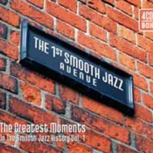 The 1st Smooth Jazz Avenue (Greatest Moments in the Smooth Jazz History Vol. 1)