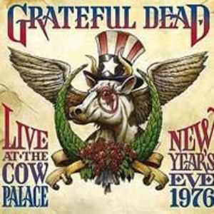 Live At The Cow Palace: New Year's Eve 1976
