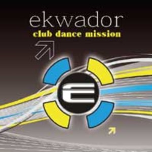 Ekwador - Dance Club Mission vol.1