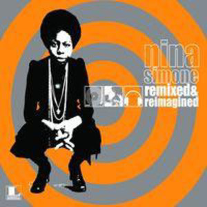 Nina Simone - Remixed And Re-Imagined