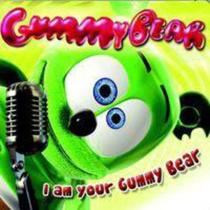 I'm Your Gummy Bear