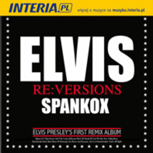 Elvis Re:Versions Spankox