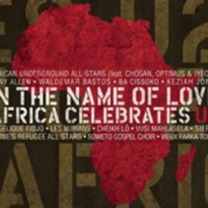In The Name Of Love - Africa Celebrates U2