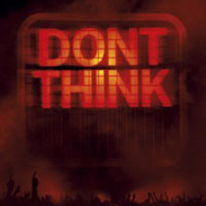 Don't Think