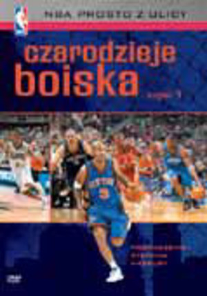 NBA prosto z ulicy: Czarodzieje Boiska cz. 1