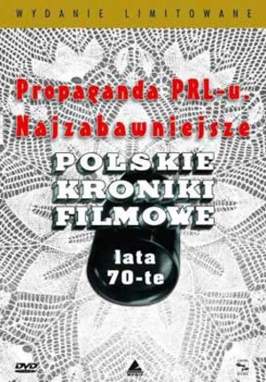 Propaganda PRL-u. Najzabawniejsze kroniki filmowe. Lata 70-te.