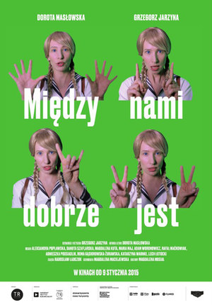 Między nami dobrze jest