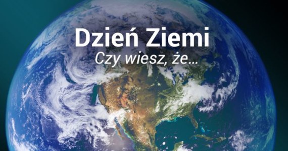 Dzisiaj obchodzimy Światowy Dzień Ziemi. Tak jak co roku od 1990. W tym dniu ekolodzy oraz organizacje zajmujące się odzyskiem surowców będą promować postawy proekologiczne, w tym przede wszystkim segregację śmieci. A my proponujemy Wam zabawę - quiz. Co wiesz o swojej planecie? 