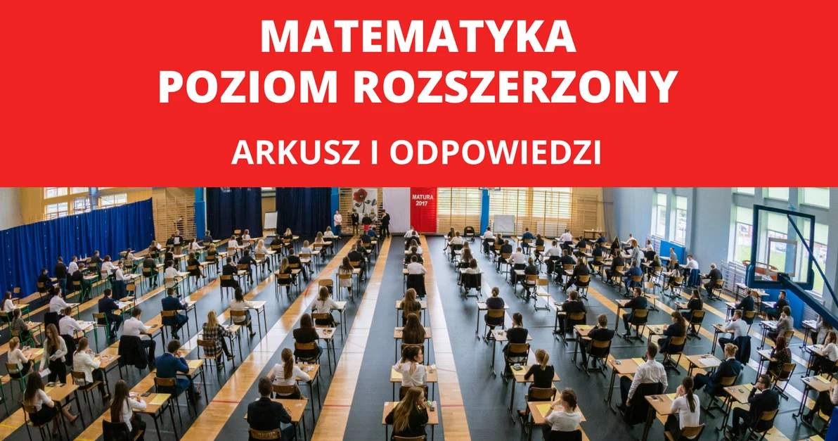 Maturzyści napisali dziś egzamin z matematyki na poziomie rozszerzonym