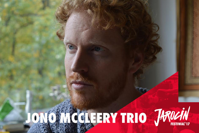 Do programu tegorocznej edycji Jarocin Festiwalu dołączył londyńczyk Jono McCleery, który wystąpi ze swoim trio.