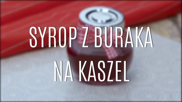 Kaszel to jedna z najczęstszych przypadłości, które skutecznie mogą utrudnić codzienne funkcjonowanie. Kaszel zwykle przeraża się również w coś poważniejszego - może być zwiastunem przeziębienia czy zapalenia dróg oddechowych. Najlepszym sposobem są oczywiście domowe syropy - jak choćby ten z buraka, który świetnie pomaga zwalczyć pierwszy, intensywny kaszel. Poznajcie nasz przepis na domowy syrop na kaszel z buraka!