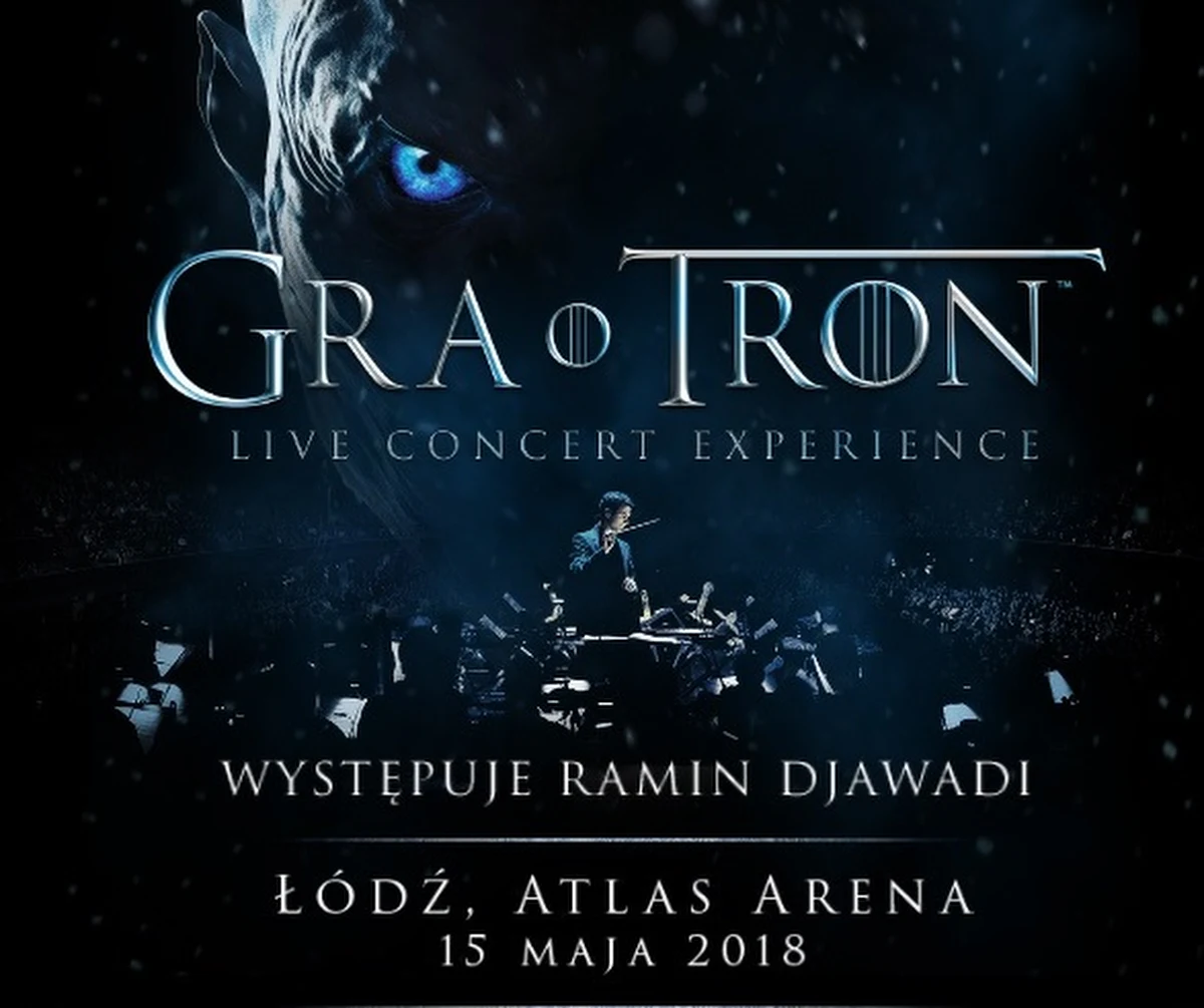 Widowisko docenione przez krytyków - Gra o Tron Live Concert Experience - z udziałem Ramina Djawadiego już na początku 2018 roku odwiedzi największe areny w Europie - będzie wśród nich Atlas Arena w Łodzi. Przy użyciu najnowszej technologii scenicznej, kompozytor muzyki do Game of Thrones®, Ramin Djawadi, zabierze widzów w niezwykłą podróż pełną wrażeń, poprzez Siedem Królestw i siedem sezonów nagrodzonego statuetką Emmy popularnego serialu. 
