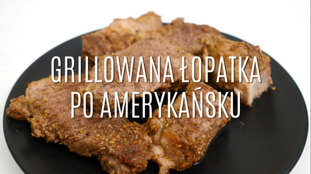 Dania z grilla to doskonały sposób na urozmaicenie obiadowego menu - przyrządza się je szybko, w nietypowych wersjach smakowych, zaś mięso zawsze będzie soczyste i kruche. Tym razem mamy dla was przepis na grillowaną łopatkę w wersji amerykańskiej - wyrazista marynata nada całości niesamowitego smaku i aromatu, który posmakuje każdemu!