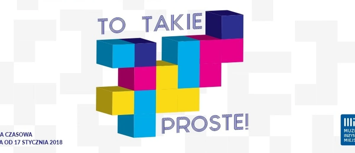 Sprawdź, czy masz żyłkę naukowca i konstruktora. Zdobądź wiedzę tylko z pozoru "nie taką prostą", świetnie się przy tym bawiąc. Odkryj 26 interaktywnych edukacyjnych stanowisk w czterech strefach nauki i zabawy. Muzeum Inżynierii Miejskiej w Krakowie zaprasza rodziny, grupy szkolne i wszystkich pasjonatów łamigłówek, wynalazków naukowych oraz nowych technologii na wystawę, dzięki której wiedza sama wchodzi do głowy.