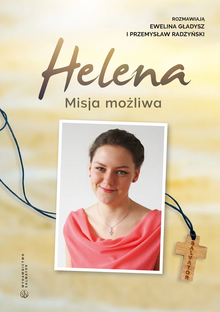 "Helena. Misja możliwa", Wydawnictwo Salwator 