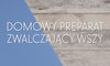 Domowy preparat zwalczający wszy - jak go zrobić?