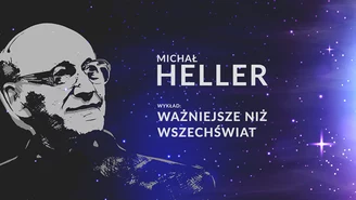 Ważniejsze niż Wszechświat. Wykład ks. Michała Hellera