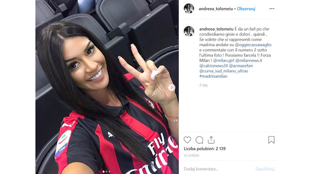 Andreea Tolomeiu to rumuńska modelka, która robi karierę w Mediolanie. Okazuje się, że jest wielką fanką Milanu i stara się nie opuścić żadnego meczu na San Siro. Andreea podziwia grę Krzysztofa Piątka, który robi na niej "duże wrażenie".