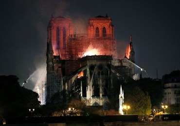 Pożar Notre Dame w Paryżu [ZAPIS RELACJI Z PONIEDZIAŁKU]