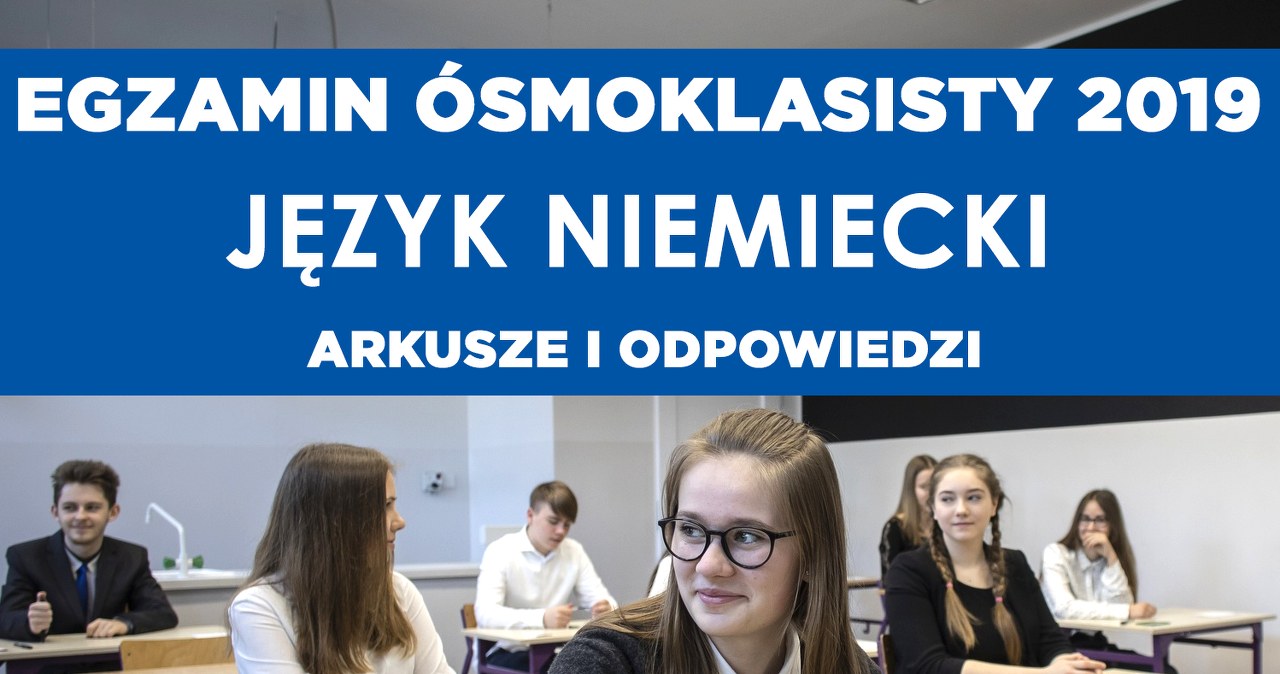 Egzamin ósmoklasisty 2019. Język niemiecki arkusz CKE i odpowiedzi