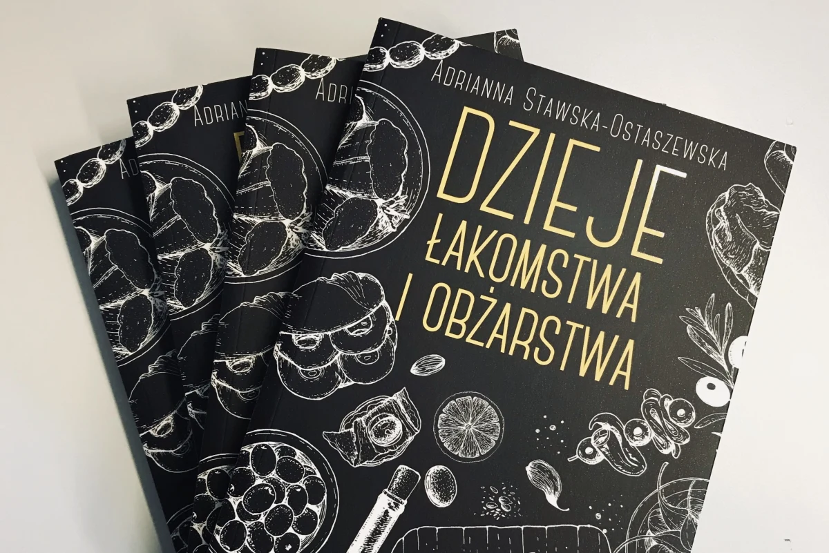 "Nauka mówi, że jeżeli przez dwa tygodnie będziemy jedli coś, co wydawało nam się obrzydliwe, to po tych dwóch tygodniach będziemy za tym przepadać" - przekonuje w rozmowie z Katarzyną Staszko Adrianna Stawska-Ostaszewska. Autorkę książki pt. "Dzieje łakomstwa i obżarstwa" pytamy o spotkania z historią na talerzu i o to, jak jadają Polacy. Zdradzamy też, z czego składa się książkowy "bufet osobliwości". 
