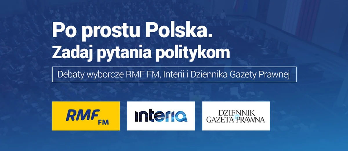 W specjalnym cyklu debat RMF FM, „Dziennika Gazety Prawnej” i Interii.pl możecie zadawać pytania politykom! Wpisujcie je w specjalny formularz na naszej stronie. Redakcja następnie wybierze kilka z nich i w internetowej części debaty zada je zaproszonym przedstawicielom czołowych polskich partii. Debaty co poniedziałek, początek - godz. 18.