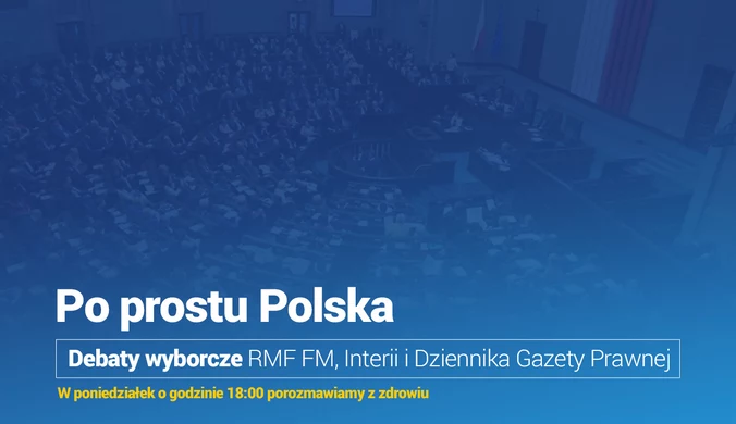 Debaty wyborcze "Po prostu Polska". 16 września: Zdrowie